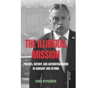 Heino Nyyssönen The Illiberal Mission (Copertina rigida)