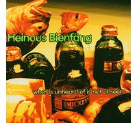 Heinous Bienfäng - What Is Unheard of Is Not