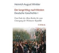 Heinrich August Der lange Weg nach Westen - Deutsche Geschichte I: V (Tascabile)