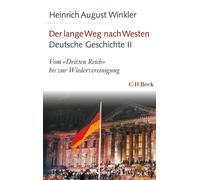 Heinrich August Der lange Weg nach Westen - Deutsche Geschichte II: (Tascabile)