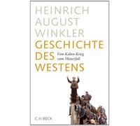 Heinrich August Geschichte des Westens: Vom Kalten Krieg zum (Copertina rigida)