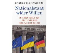 Heinrich August Nationalstaat wider Willen: Interventionen zu (Copertina rigida)