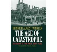 Heinrich August Winkler The Age of Catastrophe (Copertina rigida)