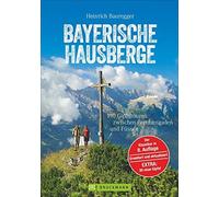 Heinrich Baureg Wandern in den Bayerischen Hausbergen: Wanderführer (Tascabile)