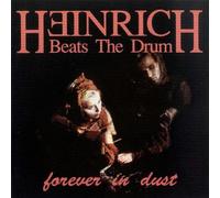 Heinrich Beats the d - Forever in Dust