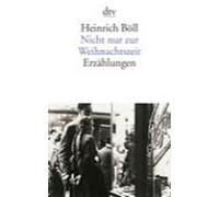 Heinrich Boll Nicht nur zur Weihnachtszeit (Tascabile)