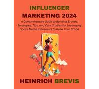 Heinrich Brevis Influencer Marketing 2024 (Tascabile)