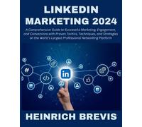 Heinrich Brevis LinkedIn Marketing 2024 (Tascabile)