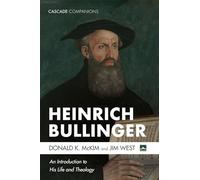 Jim West Donald K McKim Heinrich Bullinger (Tascabile) Cascade Companions