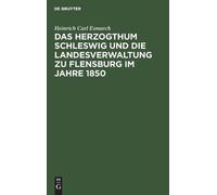 Heinrich Carl E Das Herzogthum Schleswig Und Die Landesverwal (Copertina rigida)