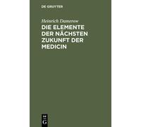 Heinrich Damero Die Elemente Der Nächsten Zukunft Der Medici (Copertina rigida)