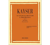 Heinrich Ernst Kayser: 36 STUDI ELEMENTARI E PROGRESSIVI OP. 20 | Violino per Allievi Principianti | Studi con Diteggiature, Seconda Posizione ed Esercizi Preparatori | A cura di Renato Zanettovich