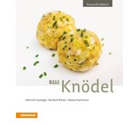 Heinrich Gasteiger Gerhard Wieser Helmut 33 x Knödel: So genießt Sü (Tascabile)