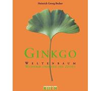 Heinrich Georg B Ginkgo - Weltenbaum: Wanderer zwischen den Z (Copertina rigida)