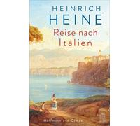 Heinrich Heine Christi Reise nach Italien: Der Klassiker wied (Copertina rigida)