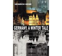 Heinrich Heine Germany. A Winter Tale (Bilingual (Tascabile)
