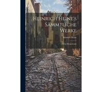 Heinrich Heine Heinrich Heine's sämmtliche Werke (Tascabile)