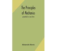 Heinrich Hertz The principles of mechanics (Copertina rigida)