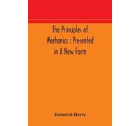 Heinrich Hertz The principles of mechanics (Tascabile)
