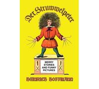 Heinrich Hoffmann Der Struwwelpeter (Copertina rigida)