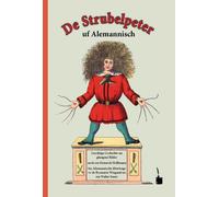 Heinrich Hoffmann Rosmari De Strubelpeter uf Alemannisch: Der Struw (Tascabile)