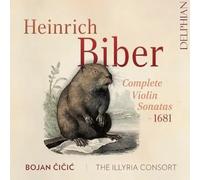 Heinrich Ignaz Franz Biber Heinrich Biber: Complete Violin Sonatas 1681 (CD)