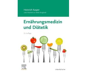 Heinrich Kasper Ernährungsmedizin und Diätetik: Unter Mitarbeit von (Tascabile)