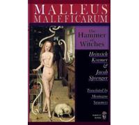 Heinrich Kramer Malleus Maleficarum - The Hammer of Witches; a compl (Tascabile)