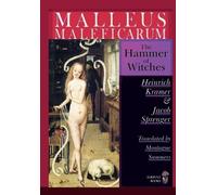 Heinrich Kramer Malleus Maleficarum - The Hammer of Witches; (Copertina rigida)