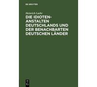 Heinrich Laehr Die Idioten-Anstalten Deutschlands und der ben (Copertina rigida)