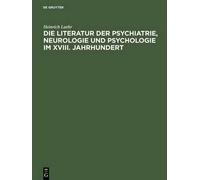 Heinrich Laehr Die Literatur Der Psychiatrie, Neurologie Und (Copertina rigida)