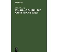 Heinrich Lang Ein Gang durch die christliche Welt (Copertina rigida)