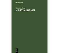Heinrich Lang Martin Luther (Copertina rigida)