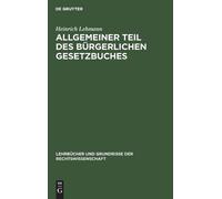 Heinrich Lehman Allgemeiner Teil Des Bürgerlichen Gesetzbuche (Copertina rigida)