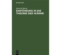 Heinrich Mache Einführung in Die Theorie Der Wärme (Copertina rigida)