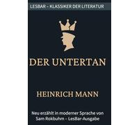 Heinrich Mann - der Untertan: LesBar - weil Klassiker nicht kompliziert sein müssen