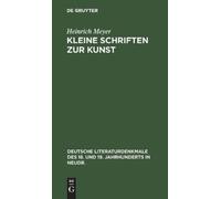 Heinrich Meyer Kleine Schriften Zur Kunst (Copertina rigida)
