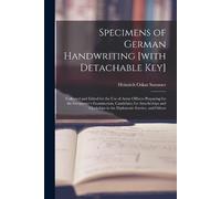 Heinrich Oskar Specimens of German Handwriting [with Detachable key (Tascabile)