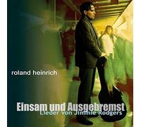 Heinrich,Roland & die Rumtreiber - Einsam Und Ausgebremst