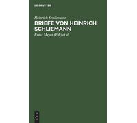 Heinrich Schliemann Briefe Von Heinrich Schliemann (Copertina rigida)