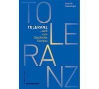 Heinrich Schmidinger Toleranz - Auch Eine Geschichte Europas (Tascabile)