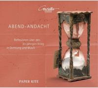 Heinrich Schütz Abend-Andacht: Reflexionen Über Den 30-jährigen Krieg In... (CD)