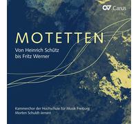 Heinrich Schütz Motetten Von Heinrich Schütz Bis Fritz Werner: Motets from (CD)