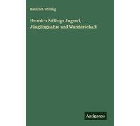 Heinrich Stillings Jugend, Jünglingsjahre und Wanderschaft
