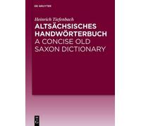 Heinrich Tiefen Altsächsisches Handwörterbuch / A Concise Old (Copertina rigida)