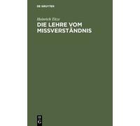 Heinrich Titze Die Lehre vom Mißverständnis (Copertina rigida)