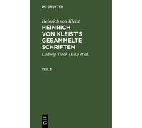 Heinrich Von Kleis Heinrich von Kleist's gesammelte Schrifte (Copertina rigida)