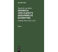 Heinrich Von Kleis Heinrich von Kleist's gesammelte Schrifte (Copertina rigida)
