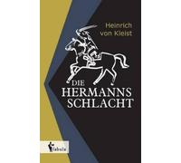 Heinrich Von Kleist Die Hermannsschlacht (Tascabile)
