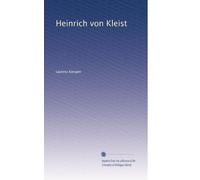 Heinrich Von Kleist (German Edition)